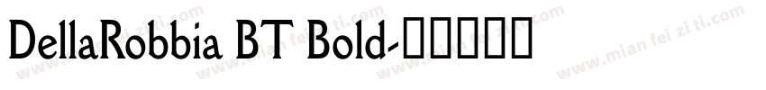 DellaRobbia BT Bold字体转换